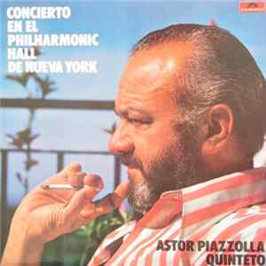 Astor Piazzolla Quinteto - Concierto En El Philharmonic Hall De Nueva York flac