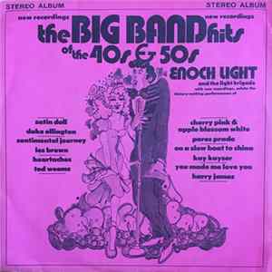 Enoch Light & The Light Brigade - Big Band Hits Of The 40's & 50's flac
