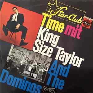 King Size Taylor And The Dominos - Star-Club Time mit King Size Taylor And The Dominos flac