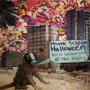 Various - Mount Seldom Halloween: You're Sad But Still At The Party flac