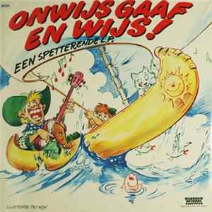 Various - Onwijs Gaaf En Wijs: Een Spetterende Lp flac