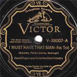 Duke Ellington And His Cotton Club Orchestra - I Must Have That Man / Bandana Babies flac