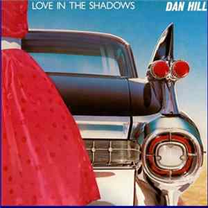 Dan Hill - Love In The Shadows flac