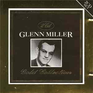 Glenn Miller - The Glenn Miller Gold Collection flac