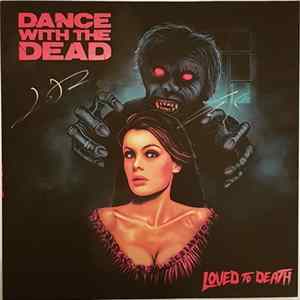 Dance With The Dead - Loved To Death flac