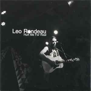 Leo Rondeau - Hurt Me For Real flac
