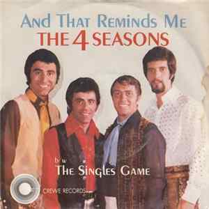 The 4 Seasons - And That Reminds Me b/w The Singles Game flac