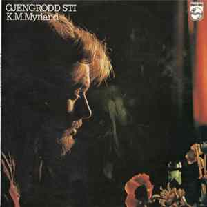 K.M. Myrland - Gjengrodd Sti flac