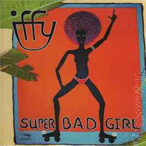 Iffy - Super Bad Girl flac