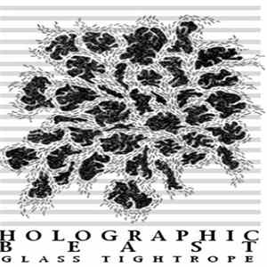 Holographic Beast - Glass Tightrope flac