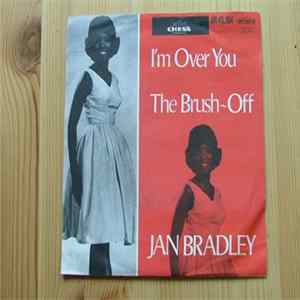 Jan Bradley - I'm Over You / The Brush Off flac