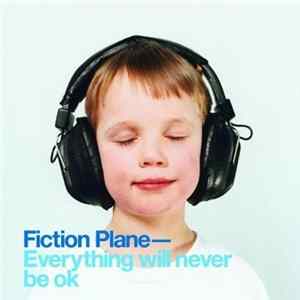 Fiction Plane - Everything Will Never Be OK flac