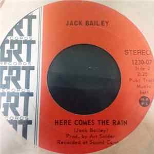 Jack Bailey - (The Whole World's) Down On You / Here Comes The Rain flac