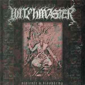 Witchmaster - Violence & Blasphemy flac