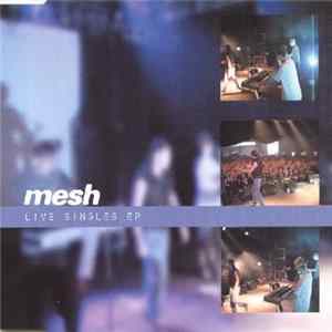Mesh - Live Singles EP flac