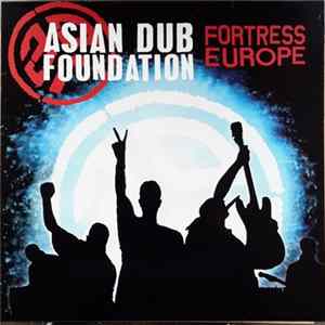 Asian Dub Foundation - Fortress Europe flac