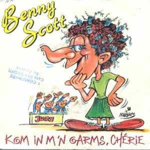 Benny Scott - Kom In M'n Oarms, Chérie / Spil Mè de Duuvetjes flac