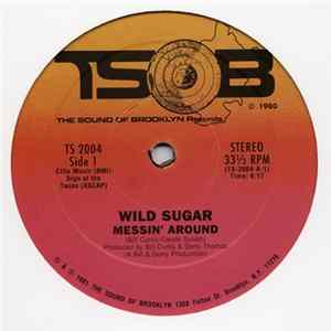 Wild Sugar - Messin' Around / Bring It Here flac