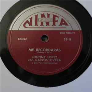Johnny Lopez ,Con Carlos Rivera Y Sus Puertorriqueños - Papa Viejo / Me Recordaras flac