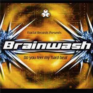 Brainwash - Do You Feel My Hard Beat flac