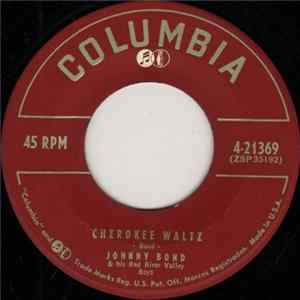 Johnny Bond / Johnny Bond & His Red River Valley Boys - Glad Rags / Cherokee Waltz flac