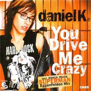Daniel K. - You Drive Me Crazy flac
