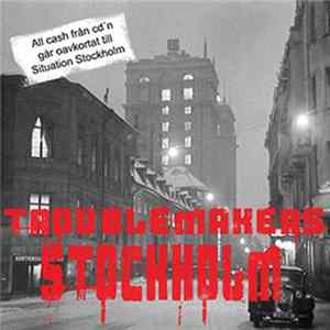 Troublemakers - Stockholm flac