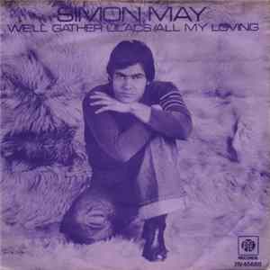 Simon May - We'll Gather Lilacs / All My Loving (Medley) flac
