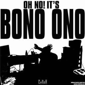 Bono Ono - Oh No It's Bono Ono flac