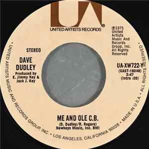 Dave Dudley - Me And Ole C.B. / I Can't Remember You flac