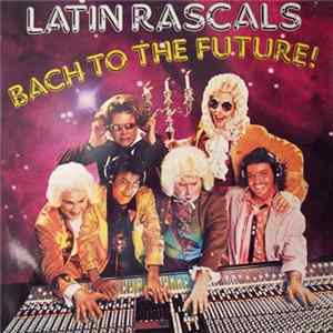 The Latin Rascals - Bach To The Future flac