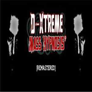 D-Xtreme - Mass Hypnosis EP (Remastered 2017) flac