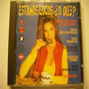 Various - Estamos Locos ¿O Que? flac