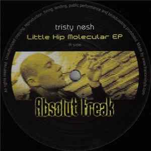 Tristy Nesh - Little Hip Molecular EP flac