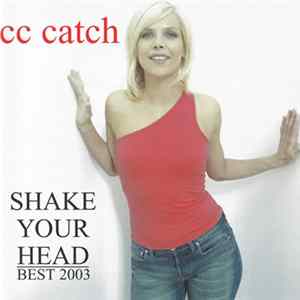 CC Catch - Shake Your Head - Best 2003 flac