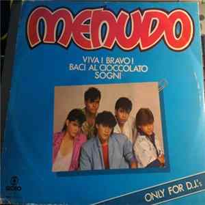 Menudo - Baci Al Cioccolato / Viva! Bravo! / Sogni flac
