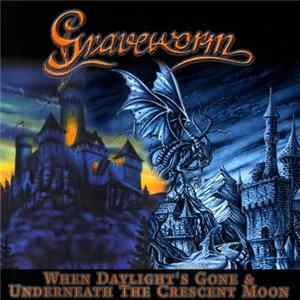 Graveworm - When Daylight's Gone/Underneath The Crescent Moon flac
