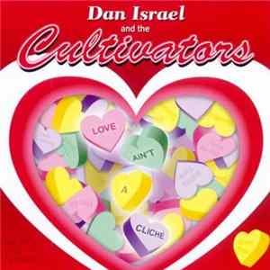 Dan Israel And The Cultivators - Love Ain't A Cliché flac