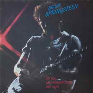 Bruce Springsteen - For You Who Wheren't There That Night flac