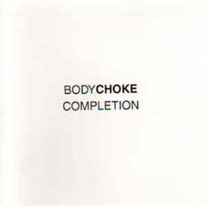 Bodychoke - Completion flac