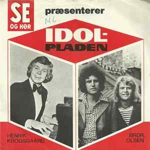 Henrik Krogsgaard / Brdr. Olsen - Idol Pladen flac