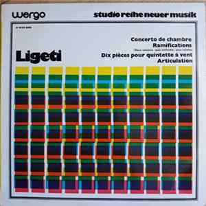 Ligeti - Concerto De Chambre - Ramifications (Deux Versions : Pour Orchestre - Pour Solistes) - Dix Pièces pour Quintette A Vent - Articulation flac