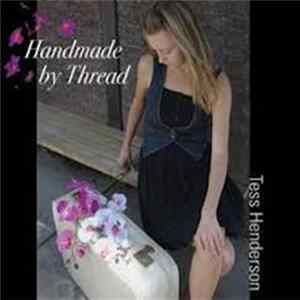 Tess Henderson - Handmade By Thread flac