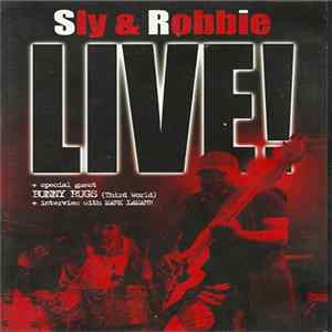 Sly & Robbie + Special Guest Bunny Rugs (Third World) - Live! flac
