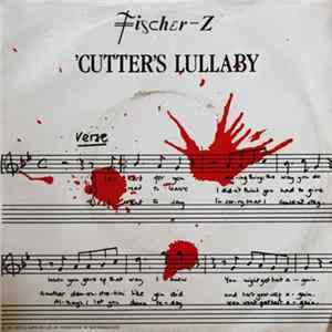 Fischer-Z - 'Cutter's Lullaby flac