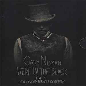 Gary Numan - Here In The Black (Live At Hollywood Forever Cemetery) flac