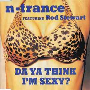 N-Trance Featuring Rod Stewart - Da Ya Think I'm Sexy? flac