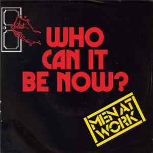 Men At Work - Who Can It Be Now? flac