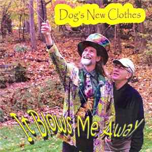 Dog's New Clothes - It Blows Me Away flac