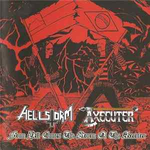 Hellstorm / Axecuter - From Hell Comes The Storm Of The Axecuter flac